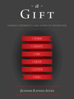 A Gift: Sharing Experiences and Giving of Knowledge