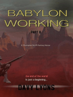 Babylon Working - Part Two: A Dystopian Sci/Fi Dark Fantasy Horror