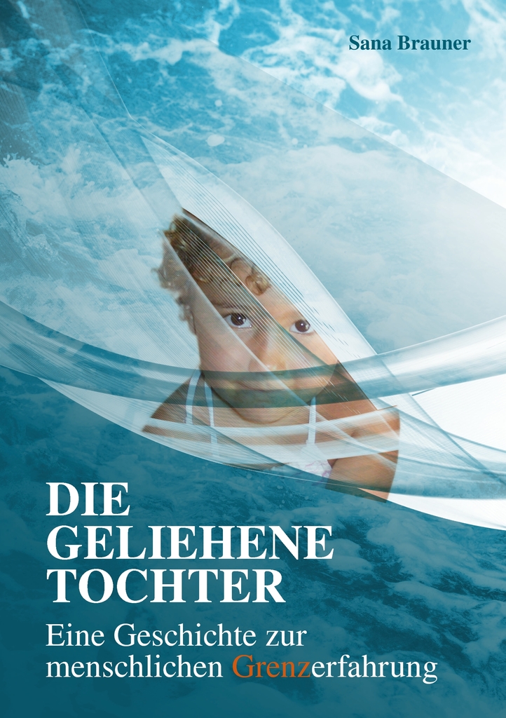 Die geliehene Tochter by Sana Brauner (Ebook) - Read free for 30 days