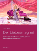 Der Liebesmagnet: Schreibe dein Liebesdrehbuch und werde unwiderstehlich