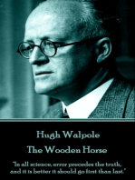 The Wooden Horse: "In all science, error precedes the truth, and it is better it should go first than last."