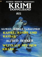 Krimi Doppelband #15: Alfred Bekker präsentiert, #15