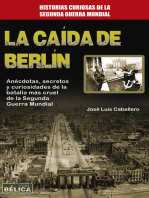 La caída de Berlín: Anécdotas, secretos y curiosidades de la batalla más cruel de la Segunda Guerra Mundial