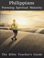 Philippians: Pursuing Spiritual Maturity: The Bible Teacher's Guide