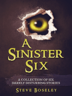 A Sinister Six: A Collection of Six Darkly Disturbing Stories