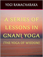 A Series of Lessons In Gnani Yoga