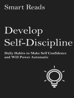 Develop Self Discipline: Daily Habits to Make Self Confidence and Willpower Automatic