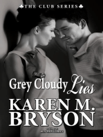 Grey Cloudy Lies: The Club, #6