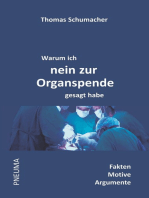 Warum ich nein zur Organspende gesagt habe: Fakten • Motive • Argumente