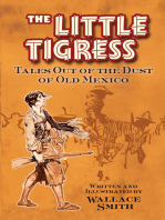 The Little Tigress: Tales Out of the Dust of Old Mexico