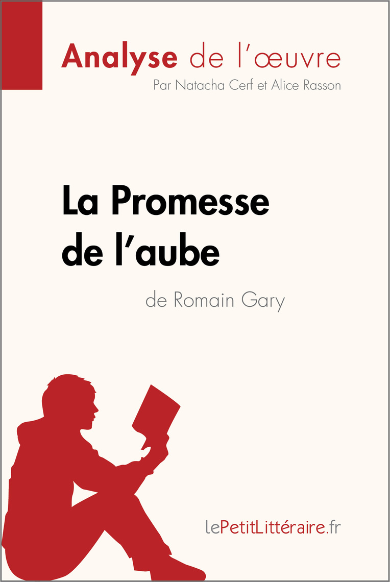 La Promesse De L Aube Livre Résumé Lisez La Promesse de l'aube de Romain Gary (Analyse de l'oeuvre) de