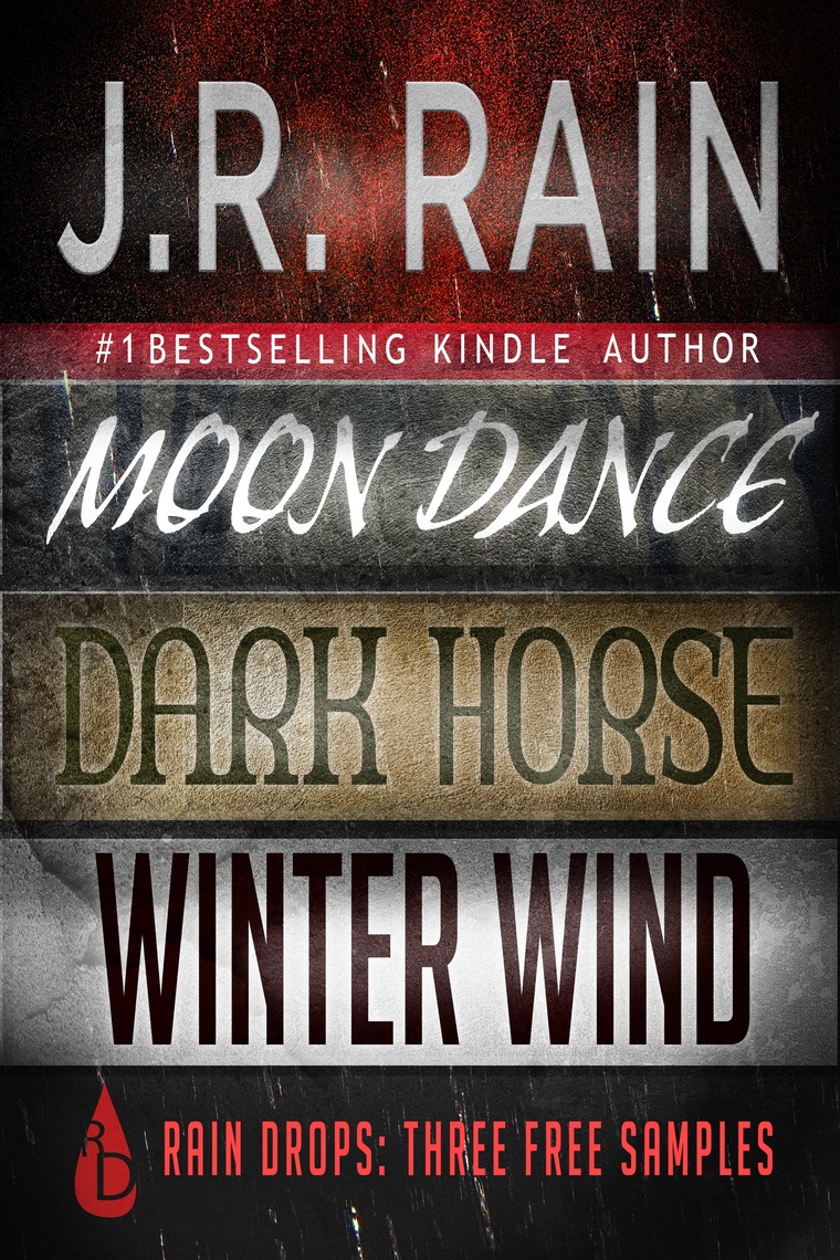 Read Rain Drops Three Free Samples Online by J.R. Rain Books