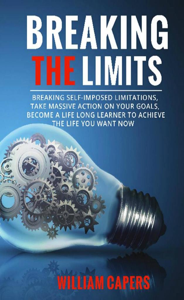 read-breaking-the-limits-breaking-self-imposed-limitations-online-by-william-capers-books