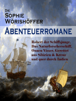 Die Sophie Wörishöffer-Abenteuerromane: Robert der Schiffsjunge, Das Naturforscherschiff, Onnen Visser, Gerettet aus Sibirien & Kreuz und quer durch Indien