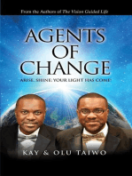 Agents of Change: Arise, Shine; Your Light Has Come!