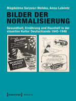 Bilder der Normalisierung: Gesundheit, Ernährung und Haushalt in der visuellen Kultur Deutschlands 1945-1948