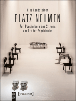 Platz nehmen: Zur Psychologie des Sitzens am Ort der Psychiatrie