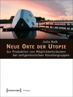 Neue Orte der Utopie: Zur Produktion von Möglichkeitsräumen bei zeitgenössischen Künstlergruppen