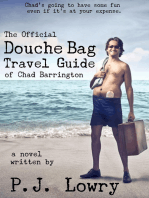 The Official Douche Bag Travel Guide of Chad Barrington
