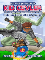 Kid Clever & the Lair of Secrets.: The Legend of Jeremiah Baltimore, #1