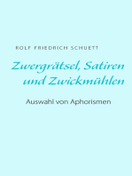 Zwergrätsel, Satiren und Zwickmühlen: Auswahl von Aphorismen