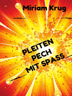 Pleiten, Pech, Mit Spaß