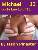 Michael, Lusty Lee Log 12