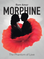 Morphine the Phantom of love