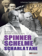 Spinner. Schelme. Scharlatane: Porträts aus dem Wiener Narrenkastl