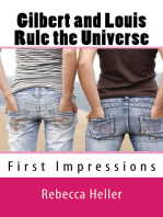 Gilbert and Louis Rule the Universe: First Impressions