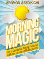 Morning Magic: How to Sleep Better, Wake up Productive, and Create a Marvelous Morning Routine