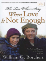 The Lois Wilson Story: When Love is not Enough, The Biography of the Cofounder of Al-Anon.