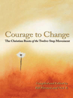 Courage To Change: The Christian Roots of the Twelve-Step Movement