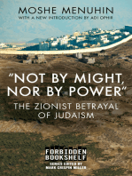 "Not by Might, Nor by Power": The Zionist Betrayal of Judaism