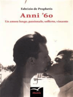 Anni ’60 Un amore lungo, passionale, sofferto, vincente