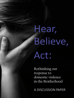 Hear, Believe, Act: Rethinking our response to domestic violence in the Brotherhood. A Discussion Paper.