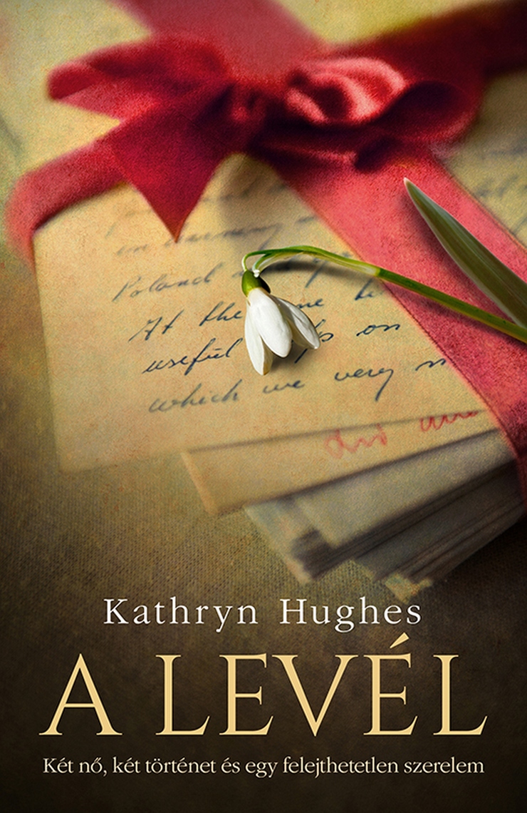 A levél by Kathryn Hughes Book Read Online