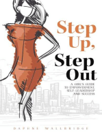 Step Up, Step Out: A Girl's Guide to Empowerment, Self-Leadership, And Success