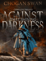 Against That Shining Darkness: Complete Trilogy: Against That Shining Darkness