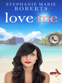 Love Me by Stephanie Marie Roberts - Ebook | Scribd