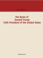 The Roots of Donald Trump - 45th President of the United States