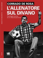 L'allenatore sul divano: Psicologia minima di un tifoso di provincia