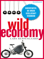 Wild Economy: Durchstarter, die unsere Gesellschaft verändern