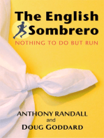 The English Sombrero (Nothing To Do But Run)