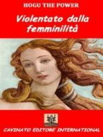 Violentato dalla femminilita'