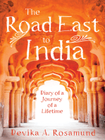 The Road East to India: Diary of a Journey of a Lifetime
