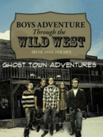 Boys Adventure Through The Wild West Ghost Town