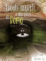 Luoghi segreti a due passi da Roma - Volume 2