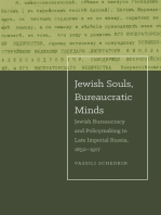Jewish Souls, Bureaucratic Minds: Jewish Bureaucracy and Policymaking in Late Imperial Russia, 1850-1917