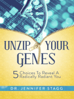 Unzip Your Genes: 5 Choices to Reveal a Radically Radiant You